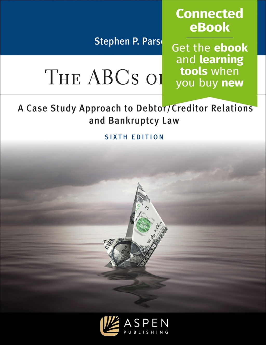 ABCs of Debt A Case Study Approach to Debtor/Creditor Relations and Bankruptcy Law [Connected eBook] 6th Edition â€“ PDF/EPUB Version Downloadable